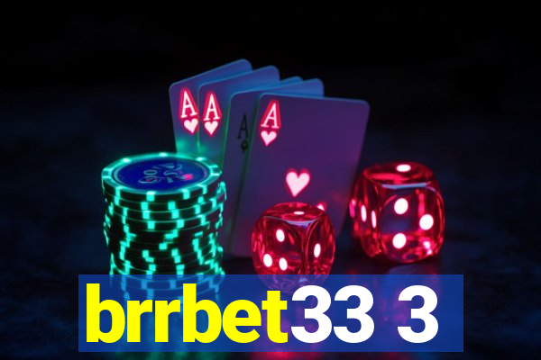 brrbet33 3